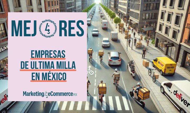 Escena urbana: varios repartidores en bicicleta y furgonetas circulan por una avenida entregando paquetes; coches y peatones comparten carril junto a altos edificios de oficinas y aceras.  Texto transcrito: MEJORES (logotipo con el número "4" y el logotipo "marketing4ecommerce") EMPRESAS DE ULTIMA MILLA EN MÉXICO Marketing4eCommerceMX